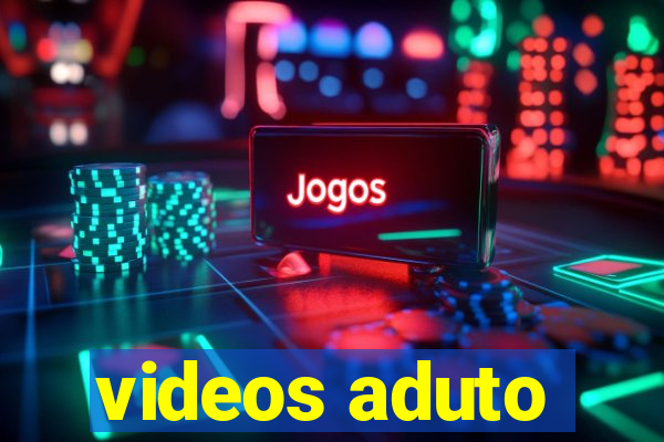 videos aduto